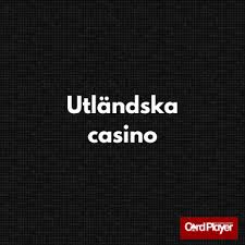 Bästa utländska casino En fullständig guide för spelare