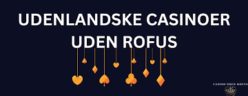 Casino Uden ROFUS Find De Bedste Tilbud