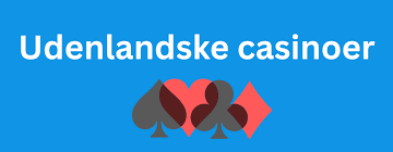 Bedste Udenlandsk Casino En Guide til De Mest Fleste Spillere