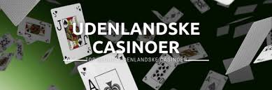 Bedste Udenlandsk Casino En Guide til De Mest Fleste Spillere