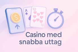 Casinon med Snabba Uttag En Guide till Snabba Casinon