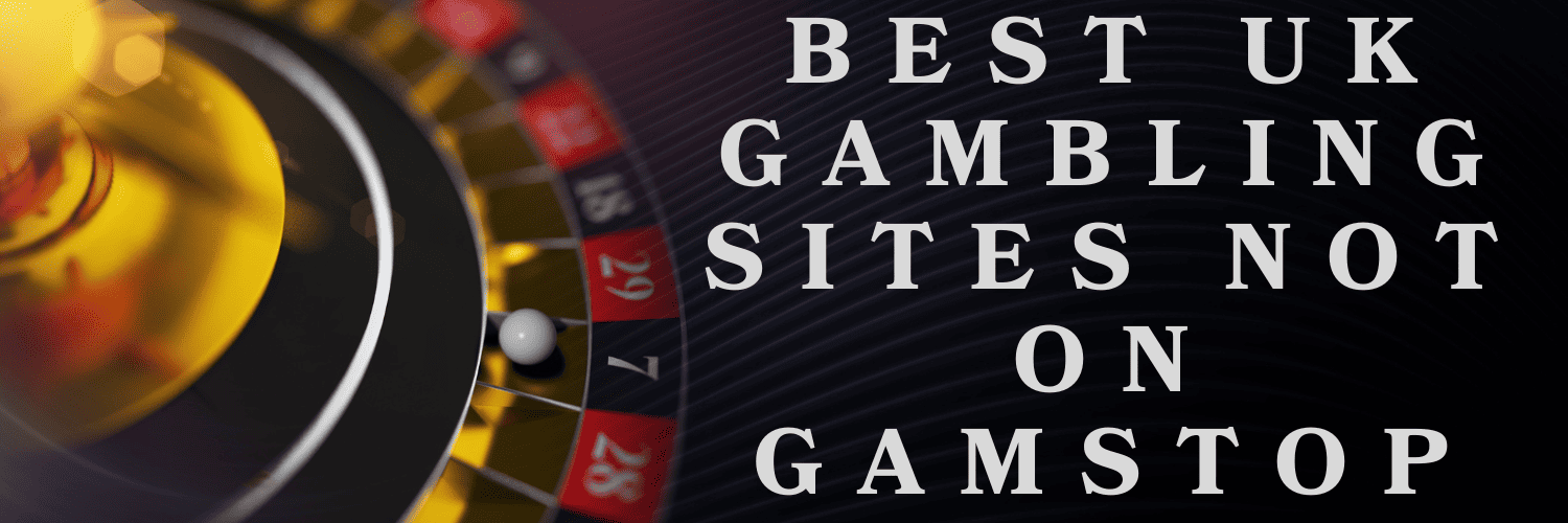 Discovering Casinos That Aren't on GamStop