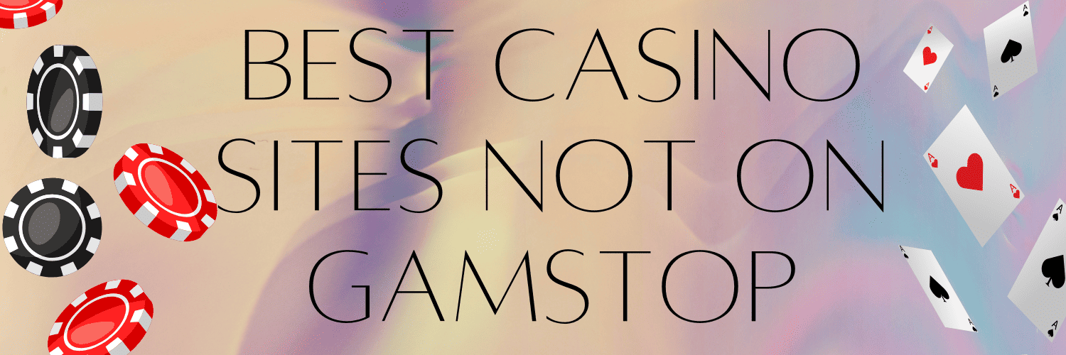 Discovering Top Casinos Not on Gamstop UK