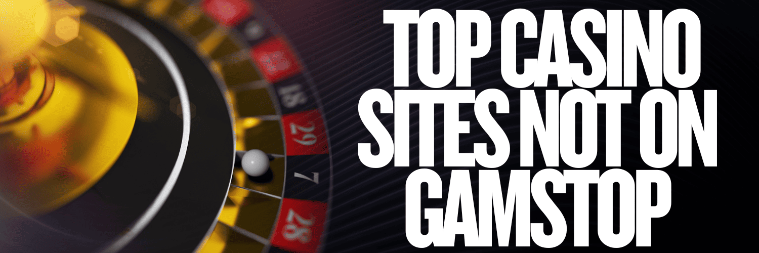 Exploring Reputable Casinos Not Registered with GamStop -2011370386