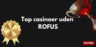 Udenlandsk Casino Uden ROFUS Find Dine Favoritter